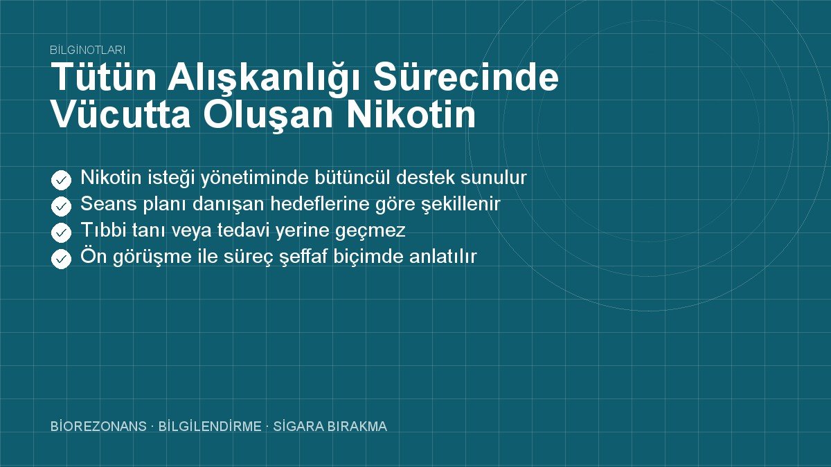 Tütün Alışkanlığı Sürecinde Vücutta Oluşan Nikotin Birikimi