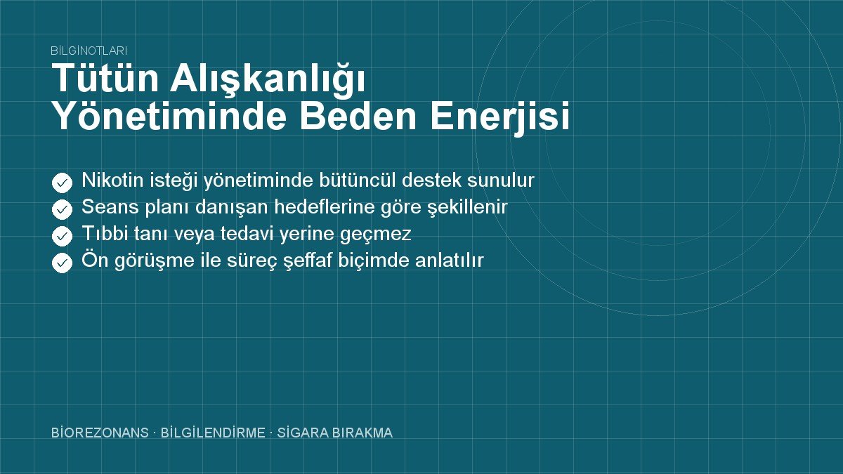Tütün Alışkanlığı Yönetiminde Beden Enerjisi Düzenlemesi