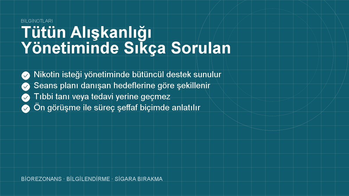 Tütün Alışkanlığı Yönetiminde Sıkça Sorulan Sorular