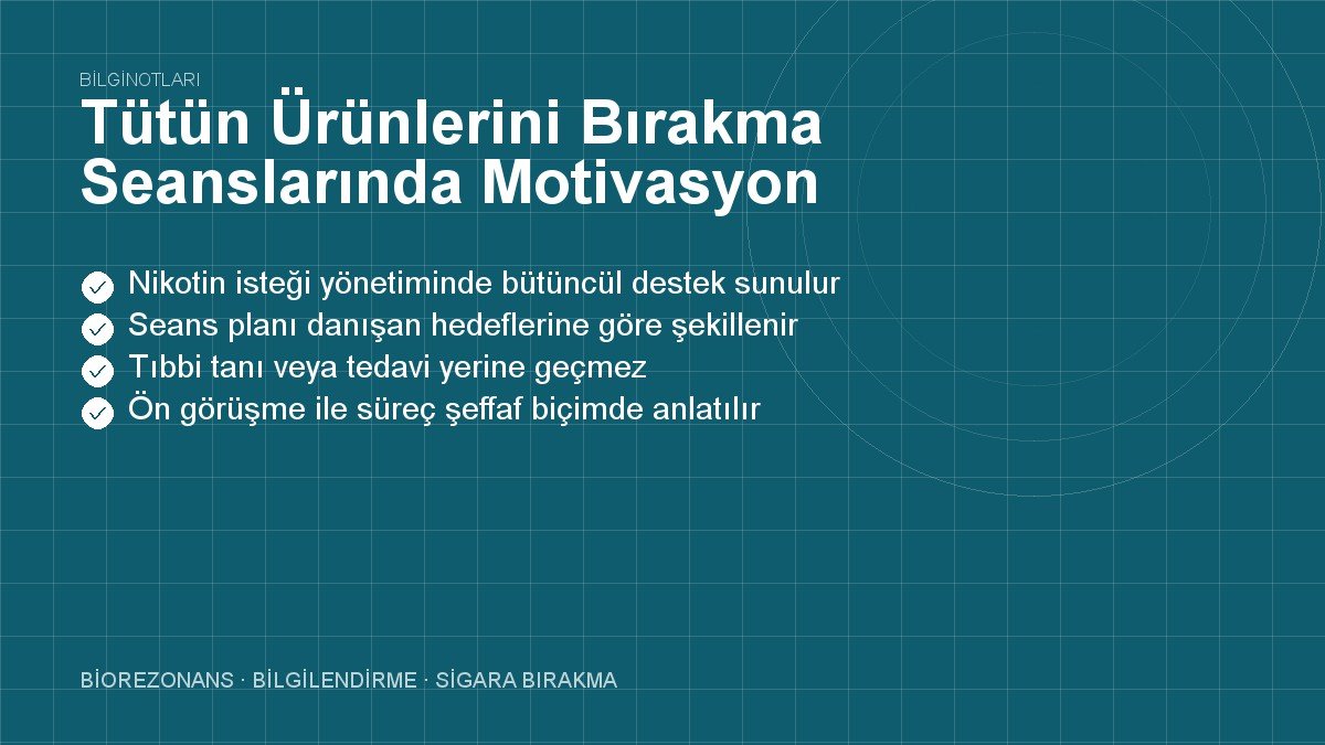 Tütün Ürünlerini Bırakma Seanslarında Motivasyon Yönetimi