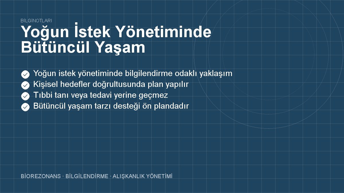 Yoğun İstek Yönetiminde Bütüncül Yaşam Danışmanlığı Rolü