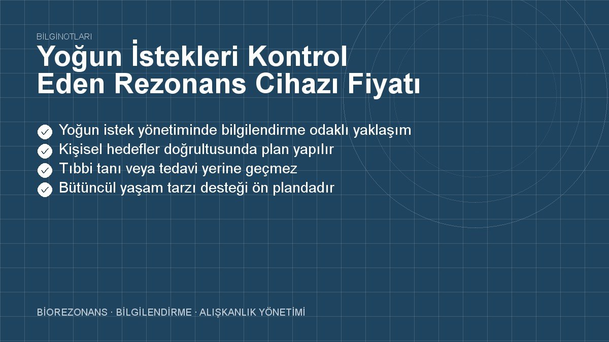 Yoğun İstekleri Kontrol Eden Rezonans Cihazı Fiyatı 2026